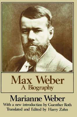 Max Weber: A Biography 1138527777 Book Cover