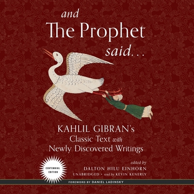 And the Prophet Said Lib/E: Kahlil Gibran's Cla... 109412527X Book Cover