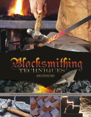 Blacksmithing Techniques: The Basics Explained ... 076434935X Book Cover