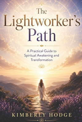 The Lightworker's Path: A Practical Guide to Sp... B0D78TRXY5 Book Cover