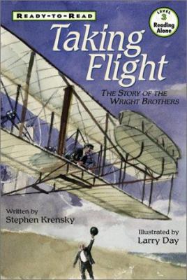 Taking Flight: The Story of the Wright Brothers 0613355792 Book Cover