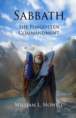 Sabbath, the Forgotten Commandment B0FJ9NRGG2 Book Cover