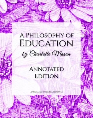 A Philosophy of Education: Annotated Edition 1732432112 Book Cover