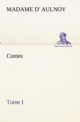 Contes, Tome I [French] 3849133478 Book Cover