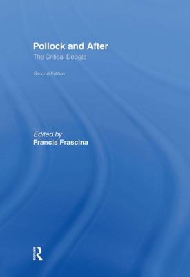 Pollock and After: The Critical Debate 0415228662 Book Cover