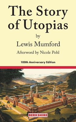 The Story of Utopias: 100th Anniversary Edition 1614720495 Book Cover