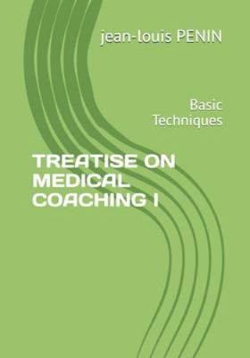Treatise on Medical Coaching I: Basic Techniques B0G3WH9MWS Book Cover