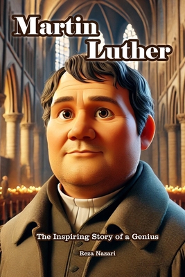 Martin Luther: The Inspiring Story of a Genius B0DJ93XQ4F Book Cover