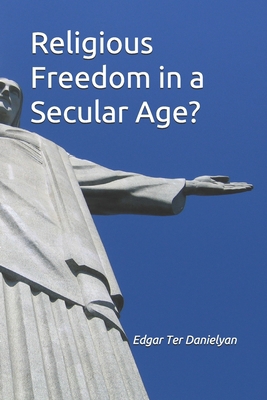Religious Freedom in a Secular Age? B099TPX783 Book Cover