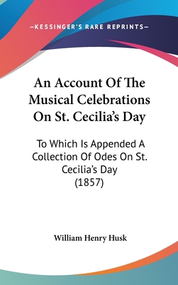 An Account Of The Musical Celebrations On St. C... 1120233658 Book Cover