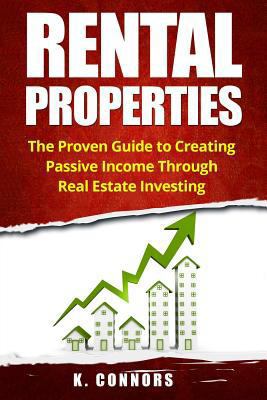 Rental Properties: The Proven Guide to Creating... 1545397635 Book Cover