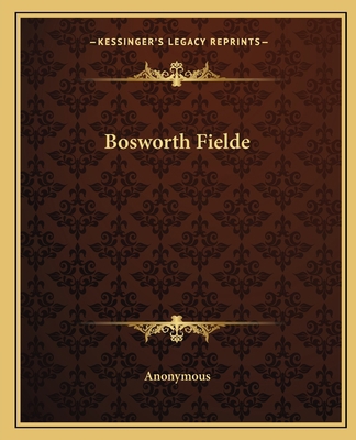 Bosworth Fielde 1162656050 Book Cover