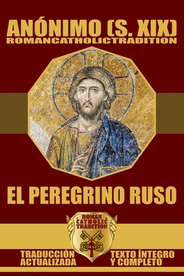 EL PEREGRINO RUSO (Traducido) [Spanish] B09BYN2TFZ Book Cover