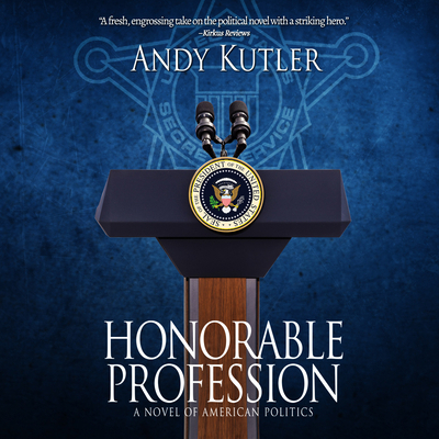 Honorable Profession: A Novel of American Politics 1666635332 Book Cover