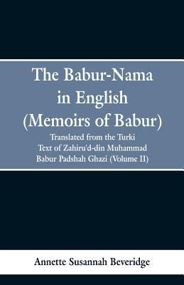 The Babur-nama in English (Memoirs of Babur): t... 9353297605 Book Cover