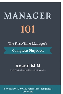 Manager 101: The First-Time Manager's Complete ... B0H8Z7WBWT Book Cover