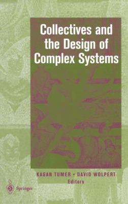 Collectives and the Design of Complex Systems 1461264723 Book Cover