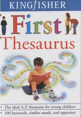 My First Thesaurus (Kingfisher First Reference) 1856979148 Book Cover
