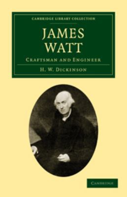 James Watt: Craftsman and Engineer 0511708149 Book Cover