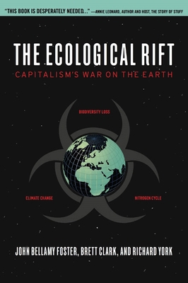 The Ecological Rift: Capitalism's War on the Earth 1583672192 Book Cover
