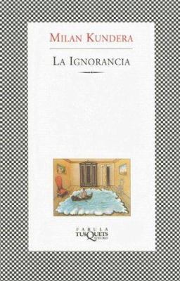 La Ignorancia [Spanish] 8483108879 Book Cover