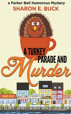 A Turkey Parade and Murder B0CQ2G1CB3 Book Cover