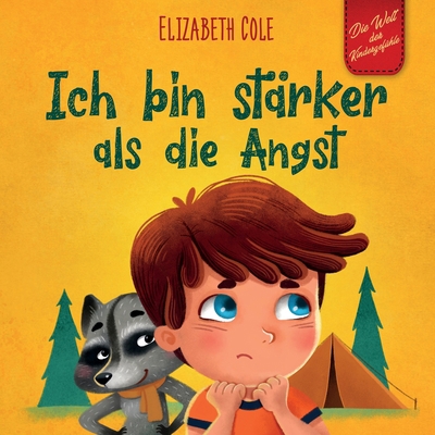 Ich bin stärker als die Angst: Ein Kinderbuch z... [German] 1957457228 Book Cover