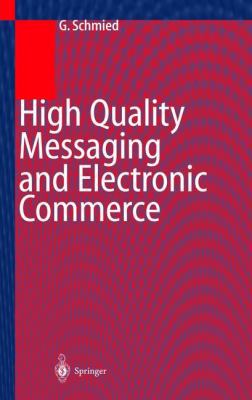 High Quality Messaging and Electronic Commerce:... 3540646183 Book Cover