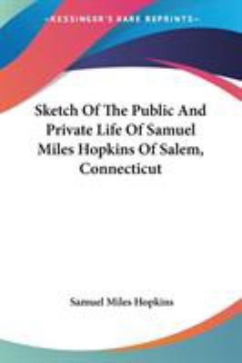 Sketch Of The Public And Private Life Of Samuel... 1428660909 Book Cover