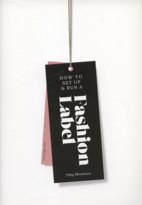 How to Set Up & Run a Fashion Label 1856698939 Book Cover