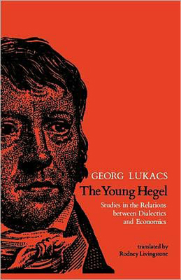 The Young Hegel: Studies in the Relations betwe... 0262620332 Book Cover