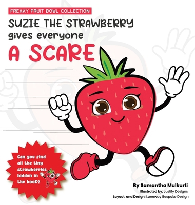 Suzie the strawberry gives everyone a scare [Large Print] 0645783404 Book Cover