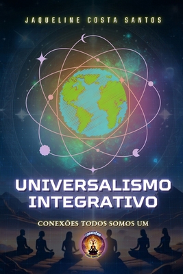 Universalismo Integrativo [Portuguese] B0DK58BCZF Book Cover