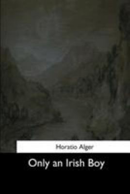 Only an Irish Boy 1544660537 Book Cover
