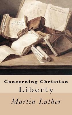 Concerning Christian Liberty 1611045347 Book Cover