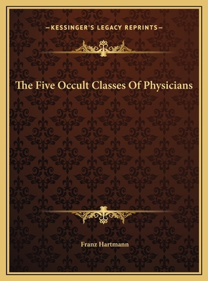 The Five Occult Classes Of Physicians 1169399258 Book Cover