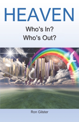 Heaven Who's In? Who's Out? B08QBVMJH6 Book Cover