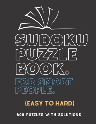 Sudoku Puzzle Book for Smart People: EASY TO HA... B091WJBMMB Book Cover