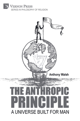 The Anthropic Principle: A Universe Built for Man 1648895859 Book Cover