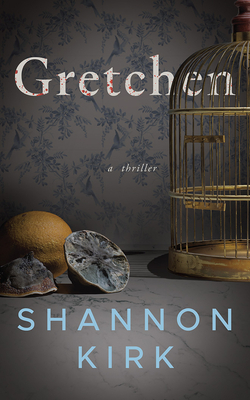 Gretchen: A Thriller 172133405X Book Cover
