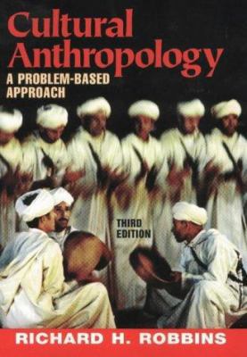 Cultural Anthropology: A Problem-Based Approach 0875814433 Book Cover