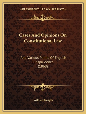 Cases And Opinions On Constitutional Law: And V... 1164596926 Book Cover
