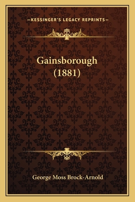 Gainsborough (1881) 1166585476 Book Cover