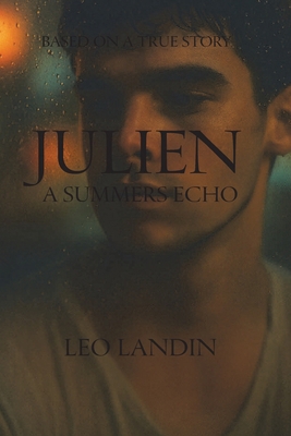 Julien: A Summers Echo: Based on A True Story B0FQCQPJDW Book Cover