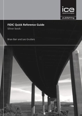 Fidic Quick Reference Guide: Silver Book 0727760386 Book Cover