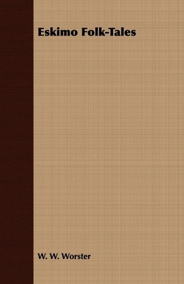 Eskimo Folk-Tales 1409711188 Book Cover