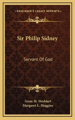 Sir Philip Sidney: Servant of God 1163462748 Book Cover