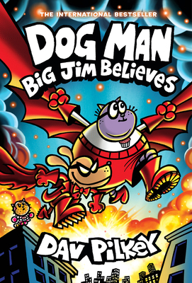 Dog Man: Big Jim Believes: A Graphic Novel (Dog... 1546176187 Book Cover