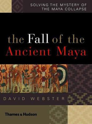 The Fall of the Ancient Maya: Solving the Myste... 0500051135 Book Cover