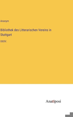 Bibliothek des Litterarischen Vereins in Stuttg... [German] 3382025175 Book Cover